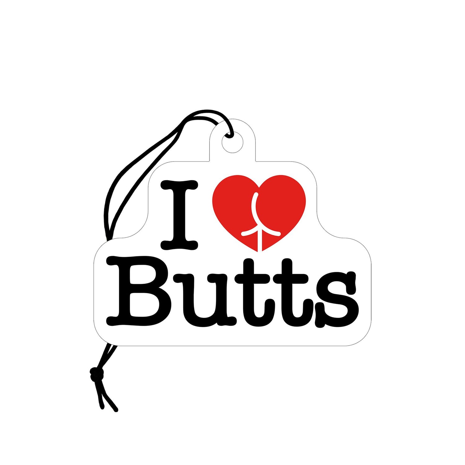 I Love Butts Air Freshner